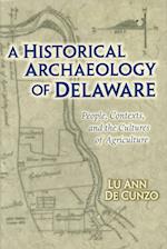 A Historical Archaeology of Delaware