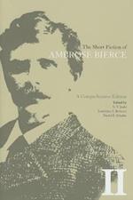 The Short Fiction of Ambrose Bierce II