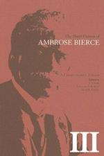 The Short Fiction of Ambrose Bierce III