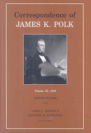 Correspondence of James K. Polk, Vol. 11