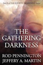 The Gathering Darkness (the Fourth Awakening Series)