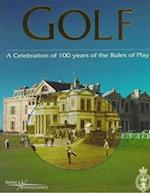 Golf, a Celebration of 100 Years of the Rules of Play