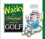 The Wacky and Wonderful World of Golf