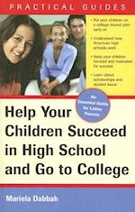 Help Your Children Succeed in High School and Go to College