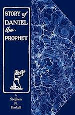 The Story of Daniel the Prophet