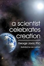 A Scientist Celebrates Creation