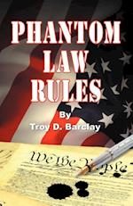 Phantom Law Rules
