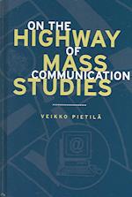 On the Highway of Mass Communication Studies