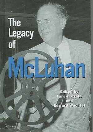 The Legacy of McLuhan