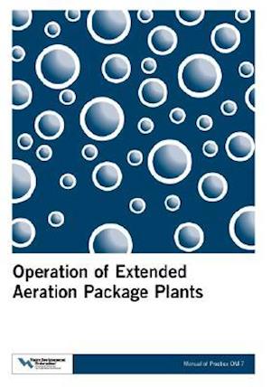 Operation of Extended Aeration Package Plants - Mop Om-7, Second Edition