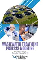 Wastewater Treatment Process Modeling, Mop 31, 2nd Edition