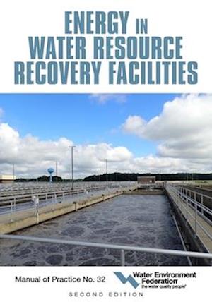 Energy in Water Resource Recovery Facilities, 2nd Edition Mop 32