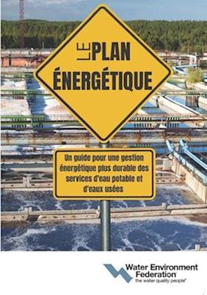 Le Pain Énergétique (the Energy Roadmap, French Edition)