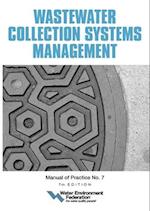 Wastewater Collection Systems Management, Mop 7, 7th Edition