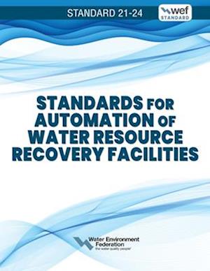 Standards for Automation of Water Resource Recovery Facilities