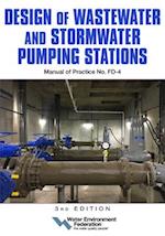 Design of Wastewater and Stormwater Pumping Stations Mop Fd-4, 3rd Edition