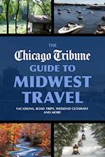 Chicago Tribune Guide to Midwest Travel