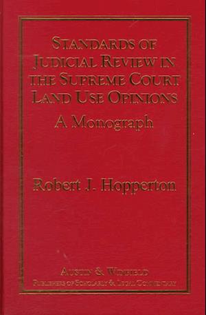 Standards of Judicial Review in the Supreme Court Land Use Opinions