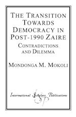 The Transition Towards Democracy in Post-1990 Zaire