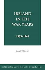 Ireland in the War Years 39-45