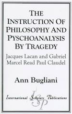 The Instruction of Philosophy and Psychoanalysis by Tragedy