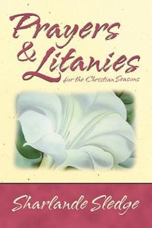 Prayers and Litanies for the Christian Seasons