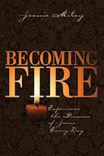 Becoming Fire