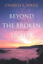 Beyond the Broken Lights