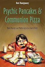 Psychic Pancakes & Communion Pizza