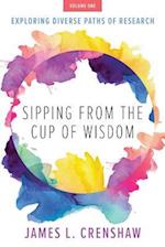 Sipping from the Cup of Wisdom, Volume One