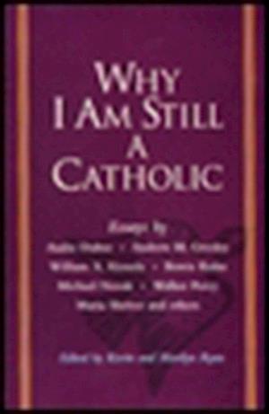 Why I Am Still a Catholic