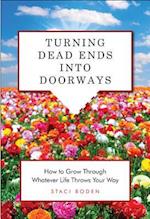 Turning Dead Ends Into Doorways