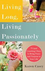 Living Long, Living Passionately