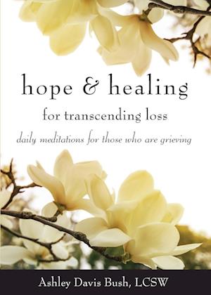 Hope & Healing for Transcending Loss