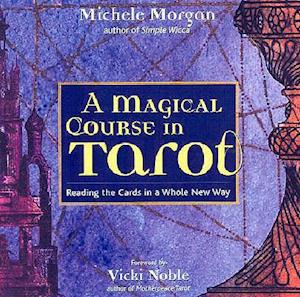 F Magical Course in Tarot af Michelle Morgan som Paperback bog p