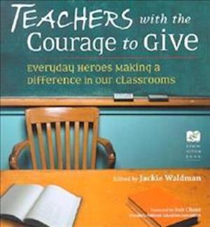 Teachers with the Courage to Give