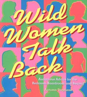 Wild Women Talk Back