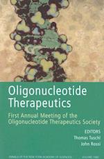 Oligonucleotide Therapeutics: First Annual Meeting of the Oligonucleotide Therapeutics Society (Annal s of the New York Academy of Sciences, Vol 1082)