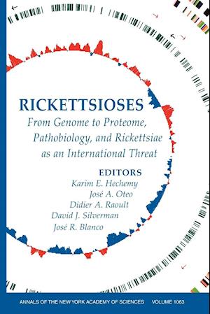 Rickettsioses: From Genome to Proteome, Pathobiology, and Rickettsiae as an International Threat