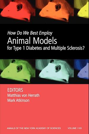 How Do We Best Employ Animal Models for Type 1 Diabetes and Multiple Sclerosis?, Volume 1103