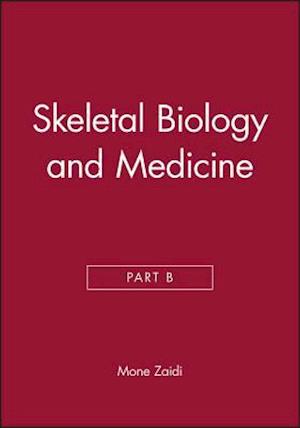 Skeletal Biology and Medicine, Part B