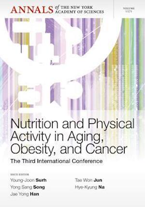 Nutrition and Physical Activity in Aging, Obesity,  and Cancer – The Third International Conference