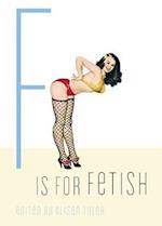 F Is for Fetish