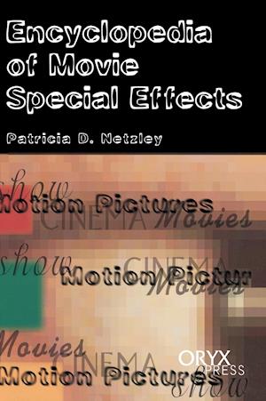 Encyclopedia of Movie Special Effects