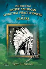 Distinguished Native American Spiritual Practitioners and Healers