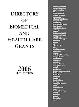 Directory of Biomedical and Health Care Grants 2006, 20th Edition