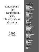 Directory of Biomedical and Health Care Grants 2006, 20th Edition