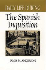 Daily Life During the Spanish Inquisition