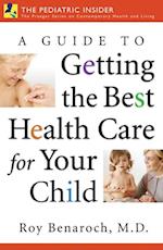 Guide to Getting the Best Health Care for Your Child