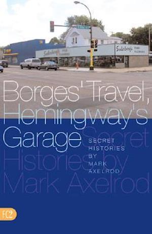 Borges' Travel, Hemingway's Garage